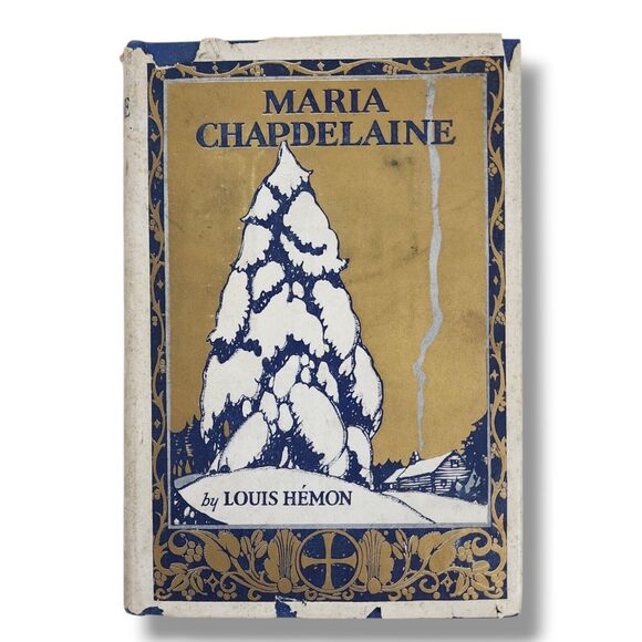Maria Chapdelaine : A Tale of the Lake St John Country by Louis Hemon 1927 Book - Picture 1 of 10